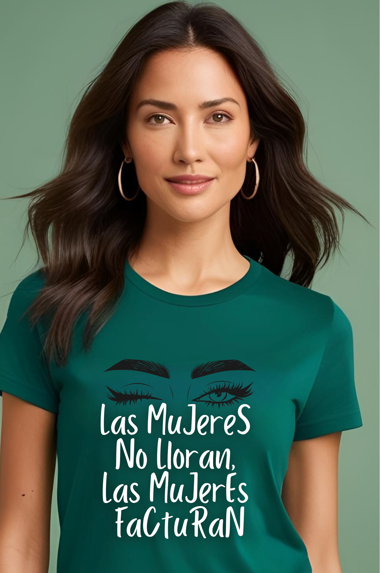 Empowering Women's Quote Tee - Las Mujeres No Lloran, Las Mujeres Facturan