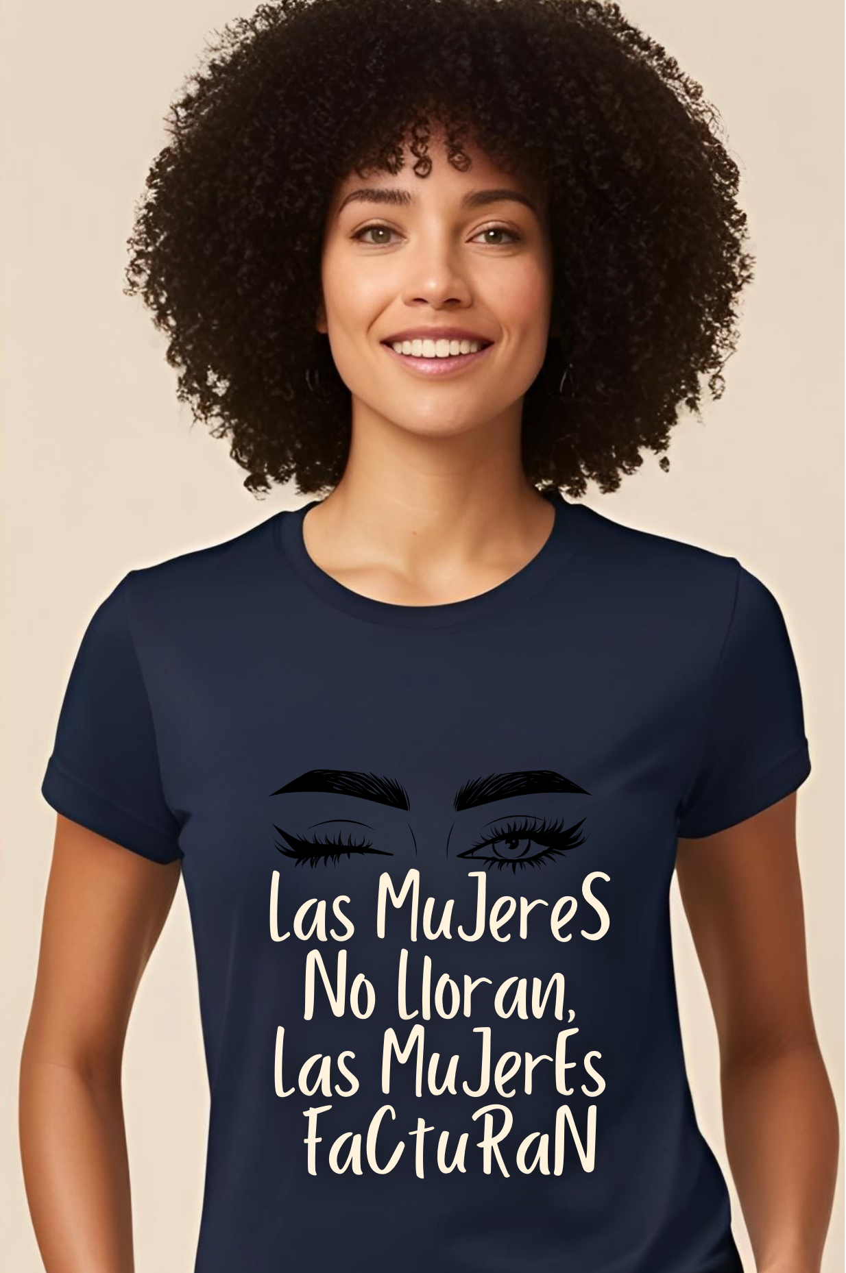 Empowering Women's Quote Tee - Las Mujeres No Lloran, Las Mujeres Facturan