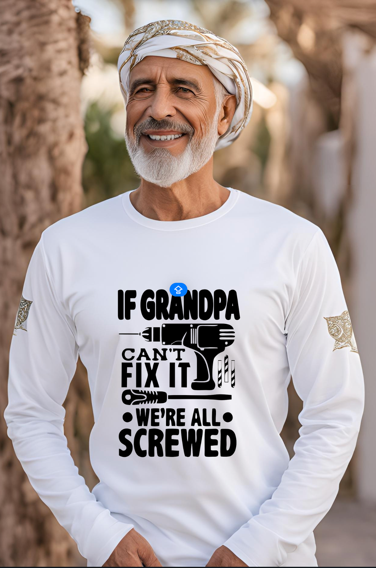 If Grandpa Can't Fix It, We're All Screwed"Funny Grandpa Long Sleeve Crew Tee -
