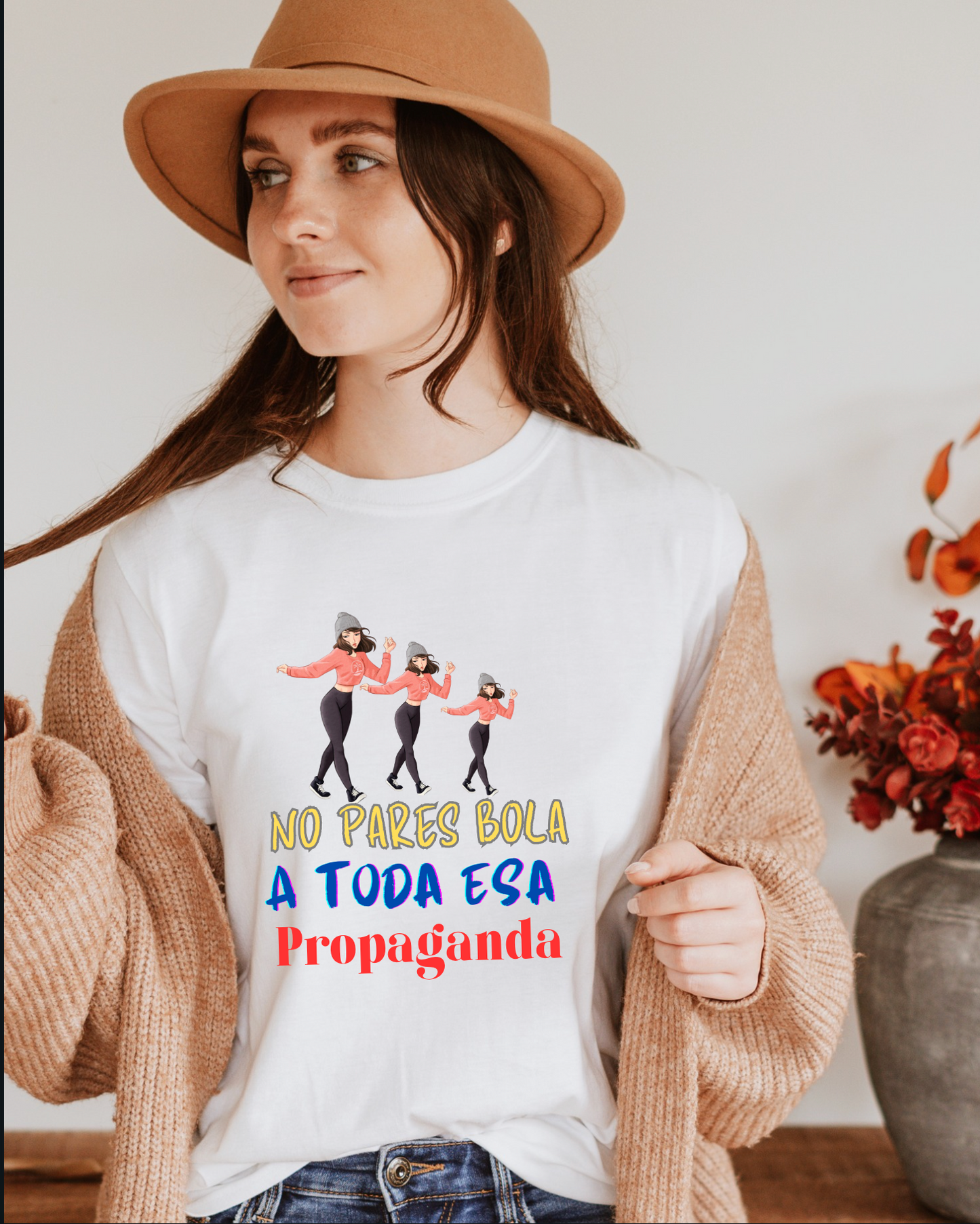 No Pares Bola a Toda Esa Propaganda - T-Shirt