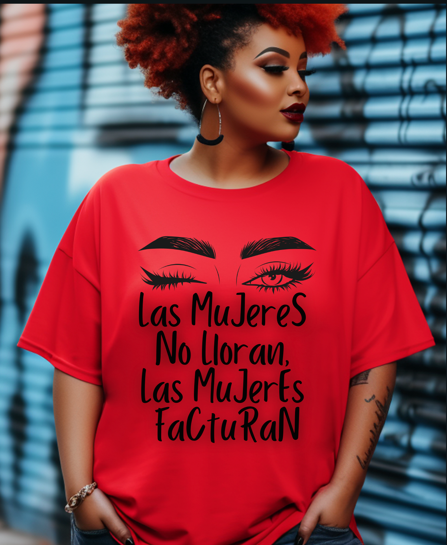 Empowering Women's Quote Tee - Las Mujeres No Lloran, Las Mujeres Facturan