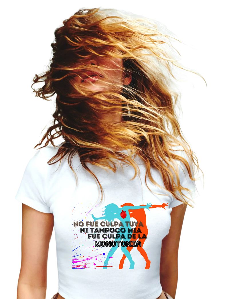 No fue Culpa Tuya Ni Tampoco Mia, Fue Culpa de la Monotonia- T-Shirt