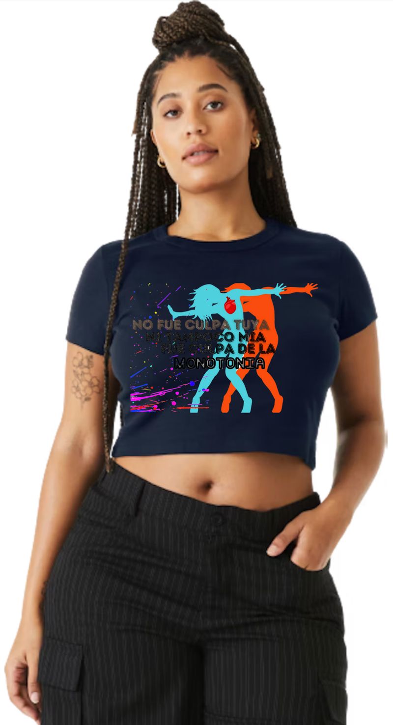 No fue Culpa Tuya Ni Tampoco Mia, Fue Culpa de la Monotonia- T-Shirt
