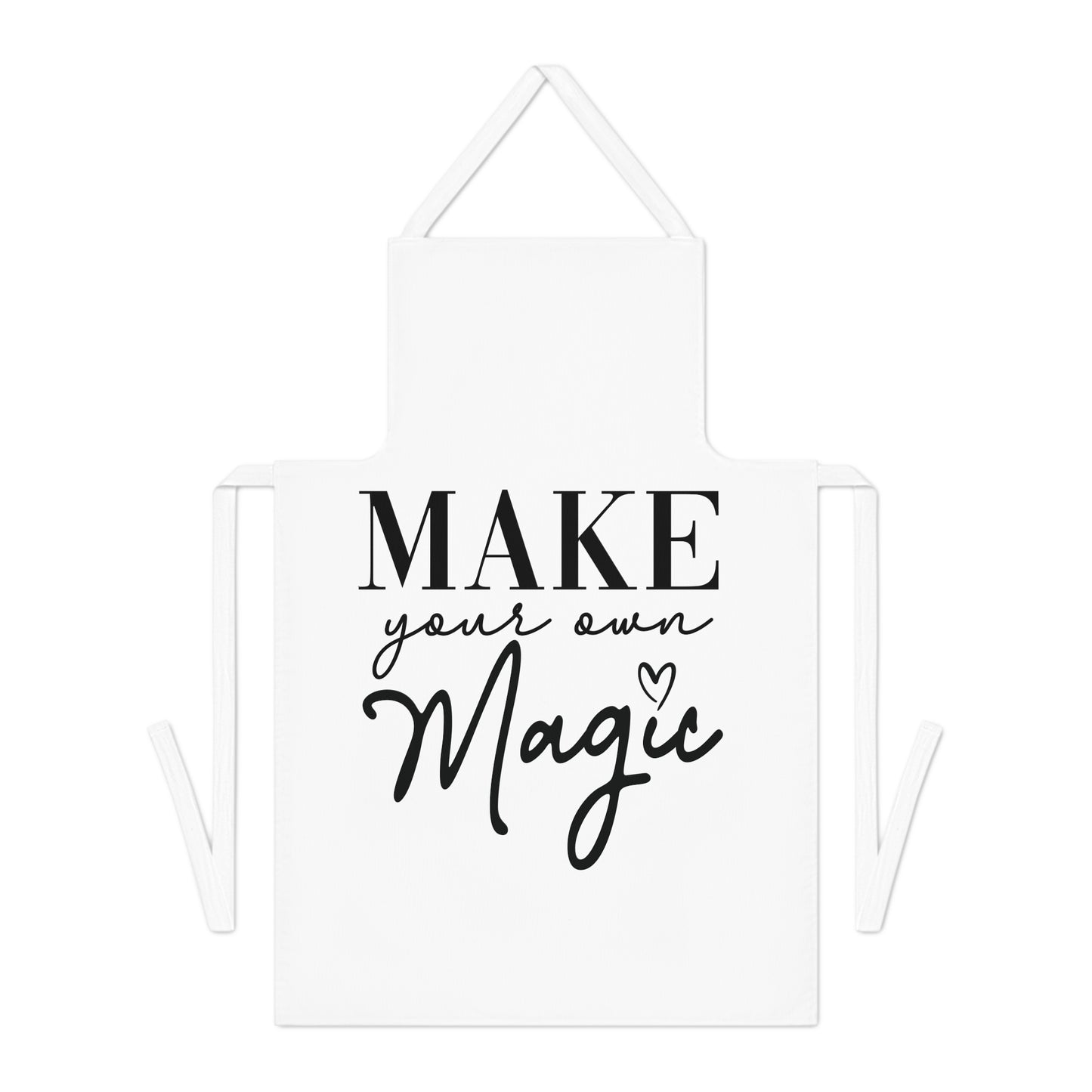 Apron - 'Make Your Own Magic'