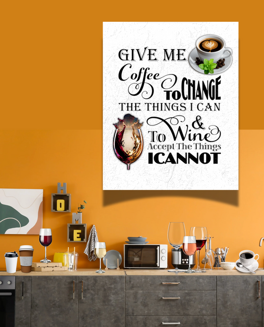 Canvas Prints - Give Me Coffee To Change The Things I Can